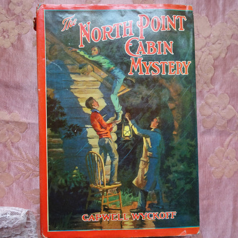 WONDERFUL Children's Vintage Mystery Book, The North Point Cabin Mystery by Capwell Wyckoff, First Edition 1932, Lovely Dust Jacket, Collectible Books
